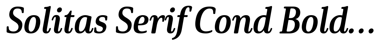 Solitas Serif Cond Bold Italic